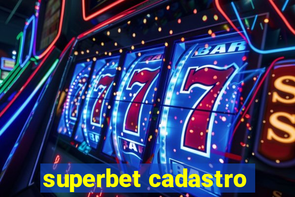 superbet cadastro